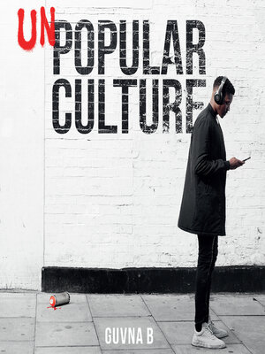 cover image of Unpopular Culture